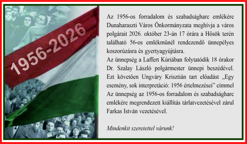1956 október huszonharmadika 70. évfordulójának megünneplésére hívjuk Önöket